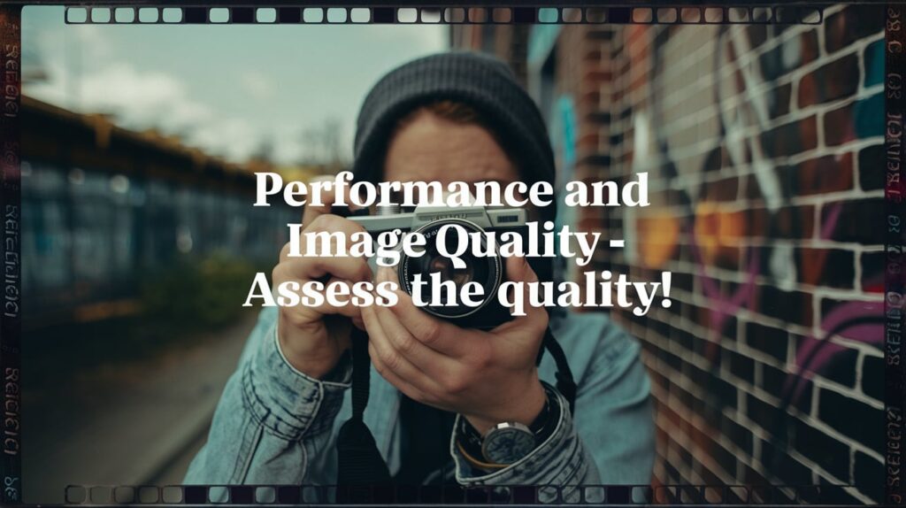 Performance and Image Quality