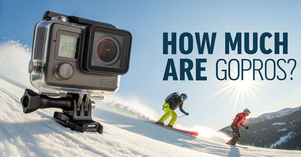 How Much Are GoPros – Complete Pricing Guide for Every Model!